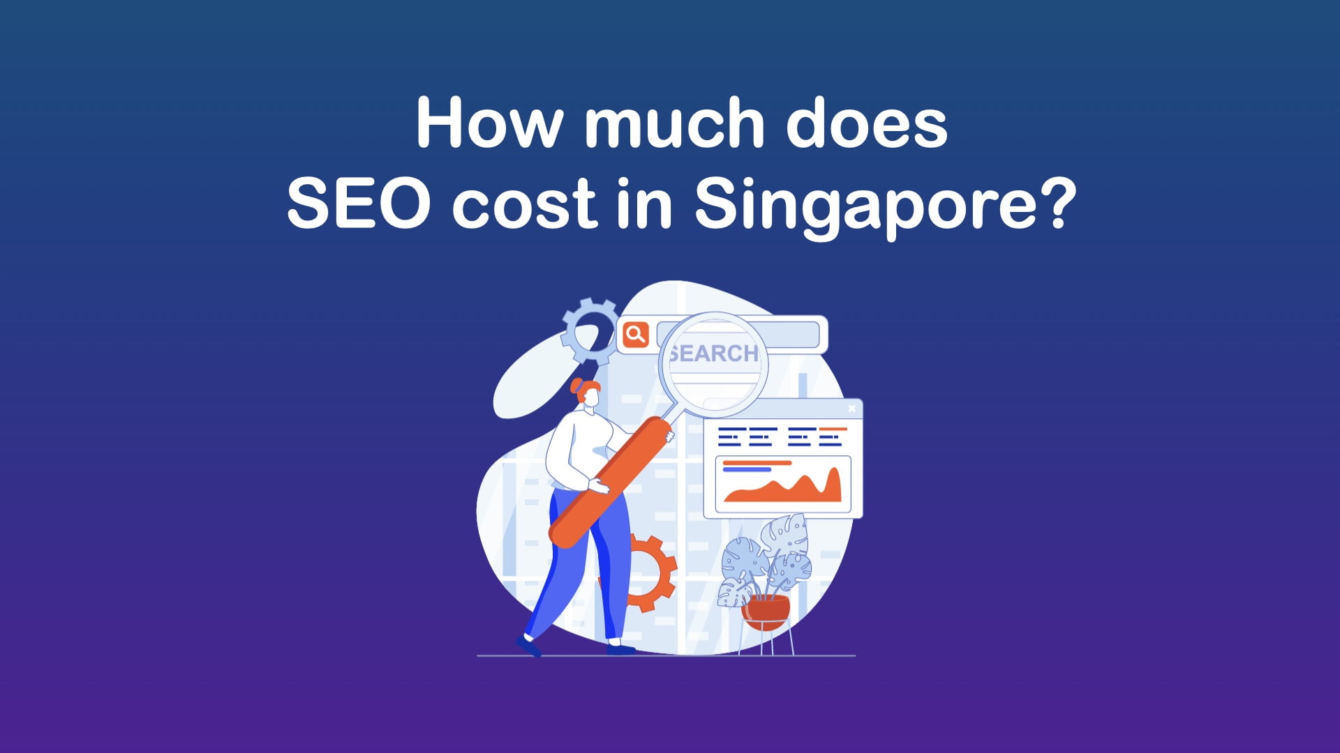 [Updated 2023] How much does SEO cost in Singapore? Singapore
